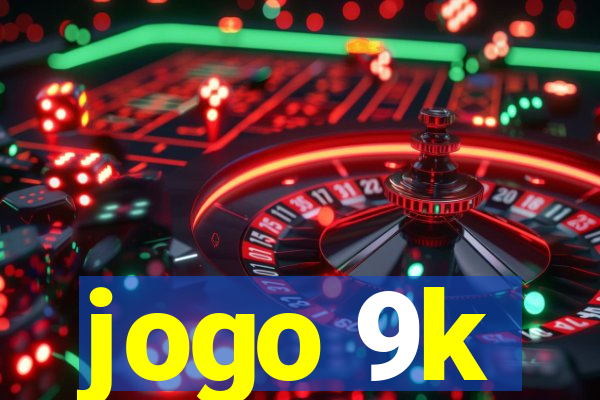 jogo 9k